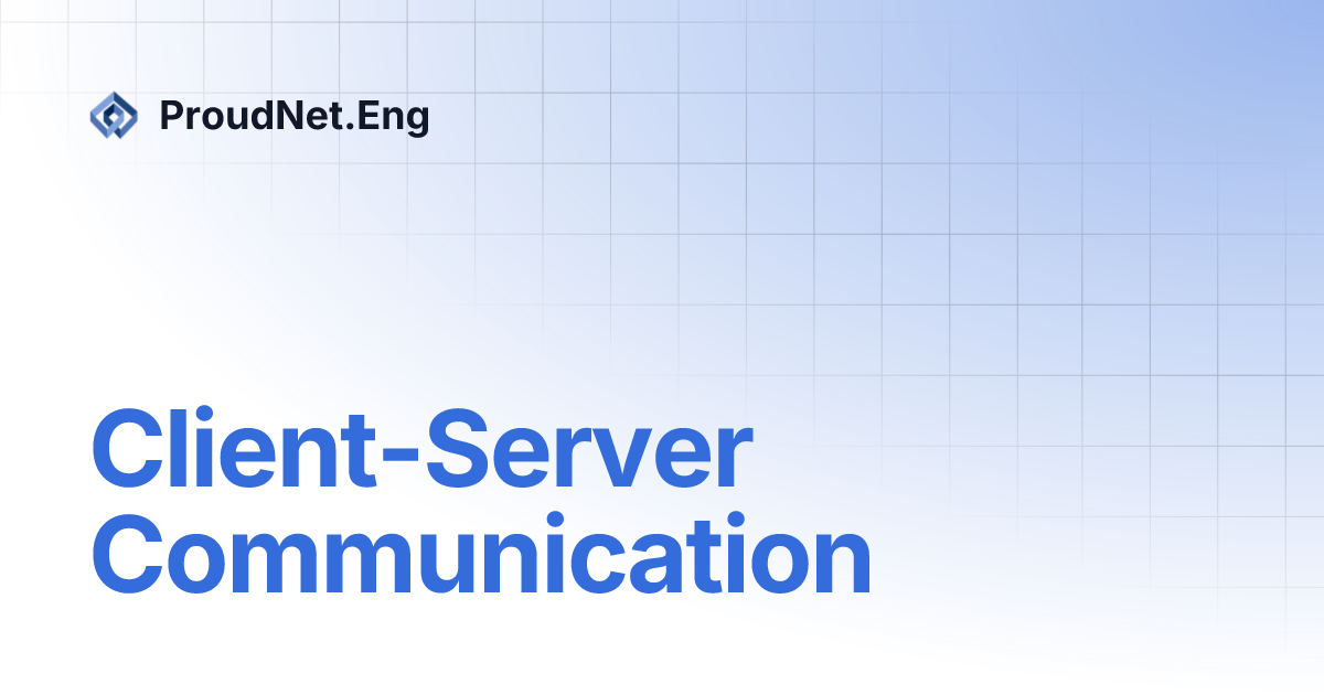Client-Server Communication | ProudNet.Eng